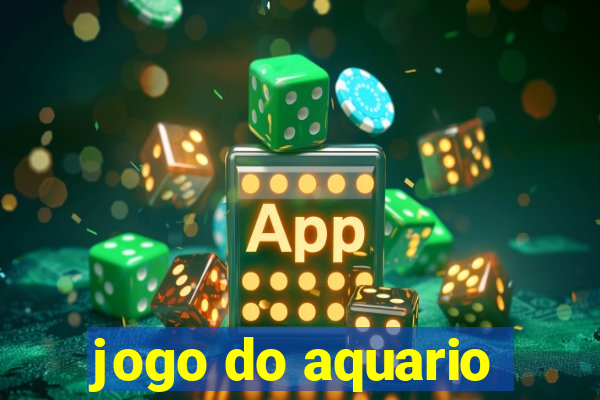 jogo do aquario